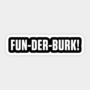 Fun-der-berk! - Light Sticker